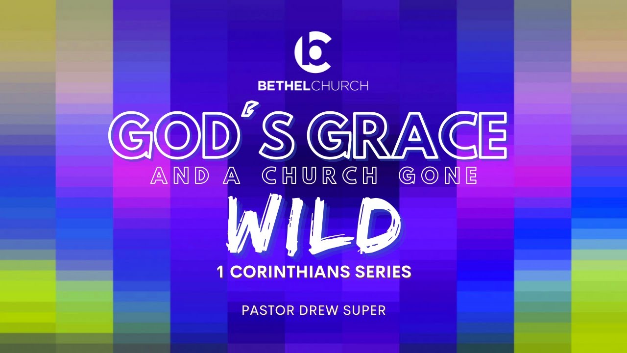 "God's Grace and a Church Gone Wild pt. 2"