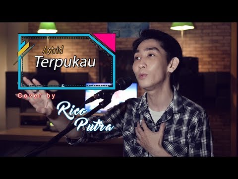 Astrid - Terpukau (Cover by Rico Putra)