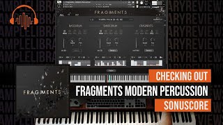 Video thumbnail for First Look: Fragments Modern Percussion by Sonuscore by Sample Library Review