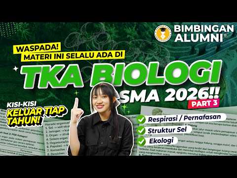 FULL BAHAS SOAL MATERI TKA BIOLOGI SMA 2026! PREDIKSI ASLI | PART 3