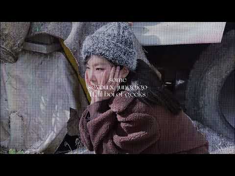 •sped up• some - soyou x  junggigo (ft. lil boi of geeks)