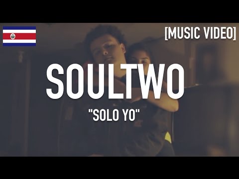 Soultwo - Solo Yo [ Music Video ]