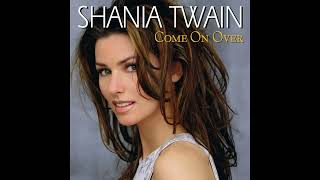 I Won&#39;t Leave You Lonely - Shania Twain HQ (Audio)