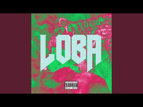 Loba (feat. Daka)