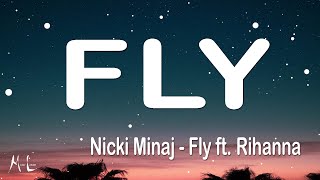 Nicki Minaj - Fly ft. Rihanna (Lyrics)