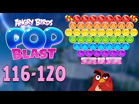 Angry Birds Pop Blast Gameplay Pt 23: Levels 116-120 - Slowly But Surely