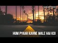 Hum Pyaar Karne Wale Hai Whatsapp Status