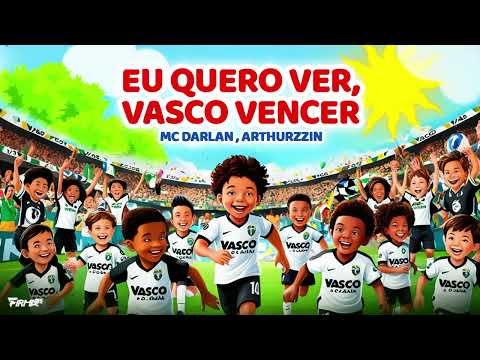 EU QUERO VER, VASCO VENCER  - MC DARLAN FEAT ARTHURZZIN