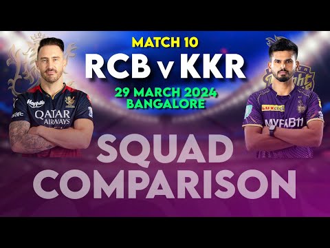 IPL 2024 -  RCB vs KKR Squad Comparison | KKR vs RCB 10th Match | MY Cricket Production