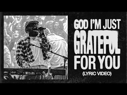 God I’m Just Grateful | Official Lyric Video | Elevation Worship & Chandler Moore