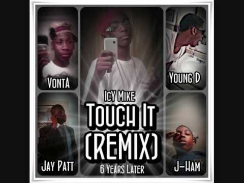IcY Mike- Busta Rhymes Touch It (Remix) (Ft. Vonta, Jay Patt, J-Ham & Young D) (6 Years Later)