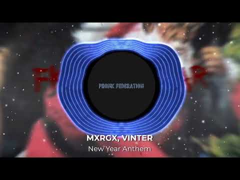 PHONK FEDERATION | MXRGX, VINTER - New Year Anthem