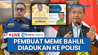LIVE: 30 Akun Medsos yang Buat Meme Bahlil Diadukan ke Polisi, Dianggap Rendahkan Martabat