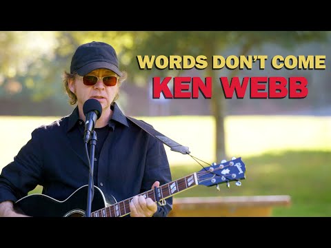 Words Don't Come - Ken Webb