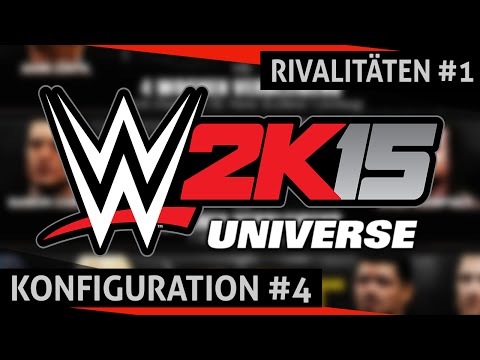 WWE 2K15 UNIVERSE KONFIGURATION [PS4] #4 - Rivalitäten #1 ● Let's Play WWE 2K15 Deutsch