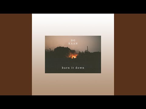 Burn It Down (feat. K.A.A.N.)