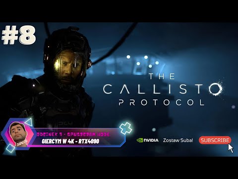 Zagrajmy w The Callisto Protocol PL odc#8 - Spuszczamy wodę! 4K