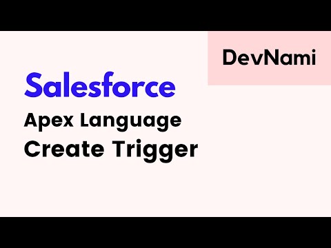 Salesforce Developer Apex Language How to Create Trigger