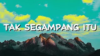 Download lagu Tak Segampang itu - Anggi Marito ( Lirik ) Mix Playlist || Baterai Lirik mp3