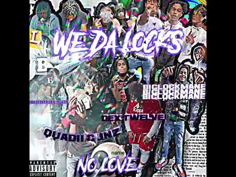 Quadii Gunz - “No Love” (feat. BigHomie Mdk , Big Lockmane and Dex Twelve