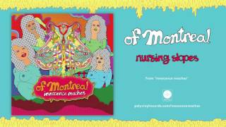 of Montreal - nursing slopes [OFFICIAL AUDIO]