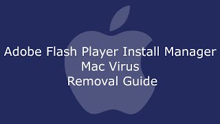 Adobe Flash Player Install Manager Mac Virus Removal