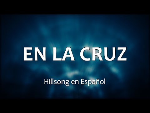 C0066 EN LA CRUZ - Hillsong en Español (Letra)