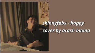 Download lagu skinnyfabs - happy cover by arash buana (lyrics/lirik) mp3