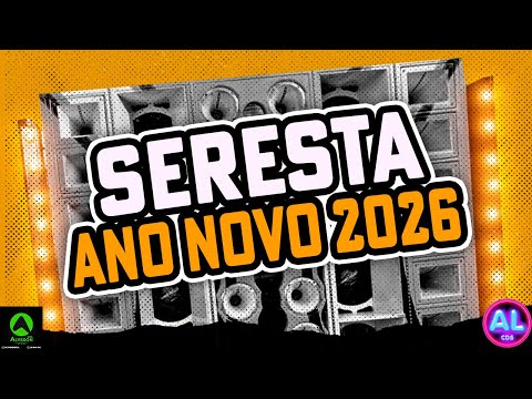 SERESTA PRA TOMAR CACHAÇA 2026 - SELEÇÃO DE SERESTA 2026 - AS MAIS TOCADAS  PRA PAREDÃO 2026 SERESTA