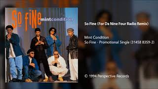 Mint Condition - So Fine (For Da Nine Four Radio Remix)