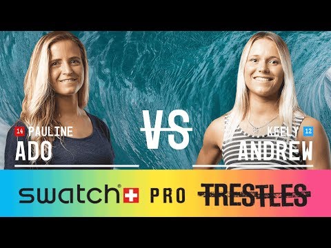 Pauline Ado vs. Keely Andrew - Round Four, Heat 4 - Swatch Pro 2017