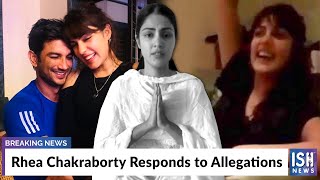 Rhea Chakraborty Responds to Allegations