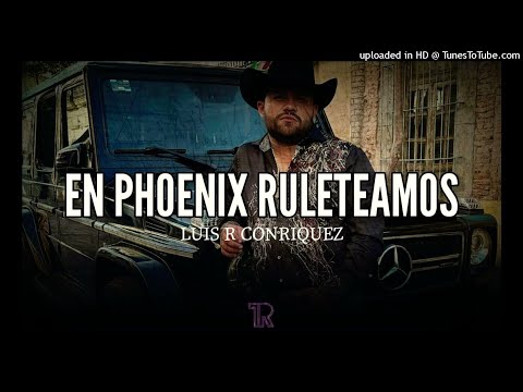 Luis R. Conriquez - En Phoenix Ruleteamos - (Epicenter HQ) - EMR Studio Audio