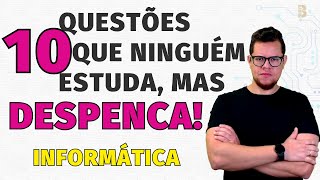 QUESTÕES DE INFORMÁTICA PARA CONCURSOS QUE NINGUÉM ESTUDA
