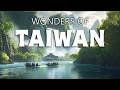 Wonders Of Taiwan The Most Amazing Places In Taiwan Travel Video 4K