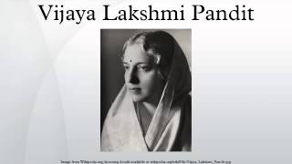 Vijaya Lakshmi Pandit