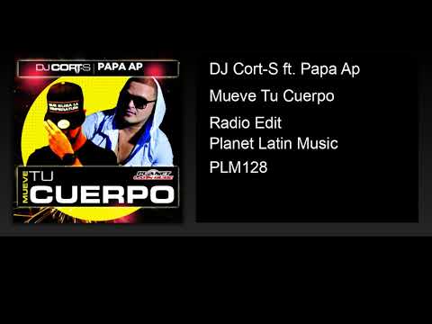 DJ Cort-S ft. Papa Ap - Mueve Tu Cuerpo (Radio Edit)