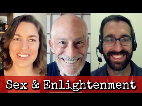 Ep119: Sex and Enlightenment - Shinzen Young, Chelsey Fasano, Dr Jay Sanguinetti