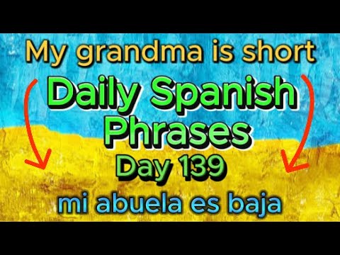 Spanish Phrases Daily!!! Day 139