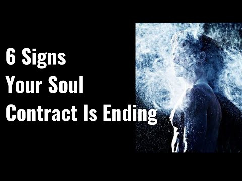 6 Signs That Your Soul Contracts May Be Ending!