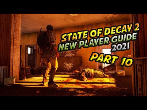 State Of Decay 2 2021 New Player Guided Walkthrough Part 10