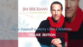 Jim Brickman - 14 Have Yourself a Merry Little Christmas
