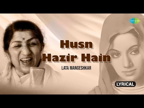 Husn Hazir Hain | Lyrical | Lata Mangeshkar | Ranjeeta Kaur | Madan Mohan | Old Hindi Song