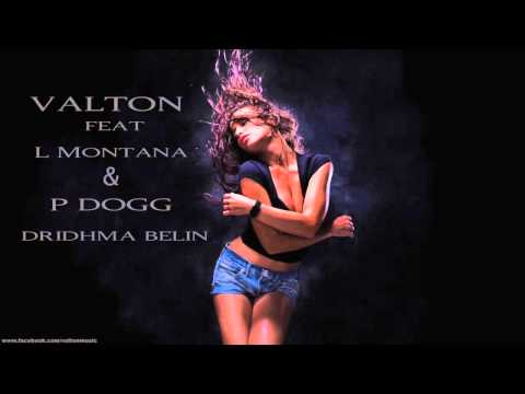 Valton Krasniqi feat L-Montana & P Dogg - Dridhe Belin