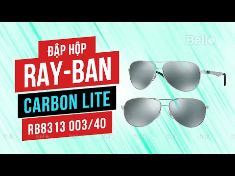 Đập hộp Ray-Ban Carbon Lite RB8313 003/40 (61CN) siêu nhẹ, mắt tráng gương chống chói