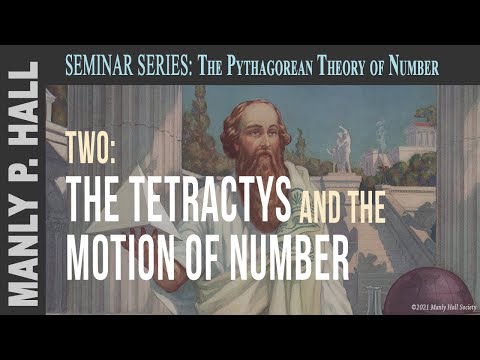 MPH Seminar: Pythagorean Theory of Number 2: The Tetractys and Motion of Number