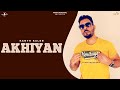 Akhiyan Lyrics Armaan The Endless Quest Of Love Kanth Kaler