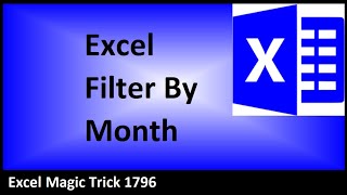 Excel Filter By Month: Filter feature or FILTER function? Amazing Dynamic Formula Solution. EMT 1796