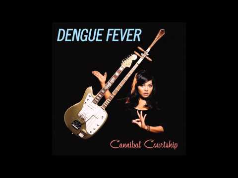 Dengue Fever - Uku