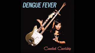 Dengue Fever - Uku